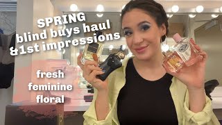 Blind Buys HAUL & Impressions (in my dressing room!) - Fresh Floral Feminine Perfumes For Springtime