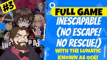INESCAPABLE: NO RULES, NO RESCUE - Part 3 (PS4) with the lunatic known as OCG