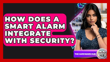 How Does A Smart Alarm Integrate With Security? - The Hardware Hub