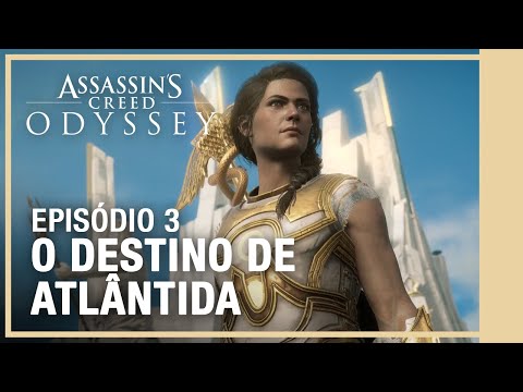 O DESTINO DE ATLÂNTIDA | Assassin's Creed Odyssey - Episódio 3