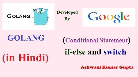 How to use If -Else and Switch statement in Go Lang in Hindi I Urdu