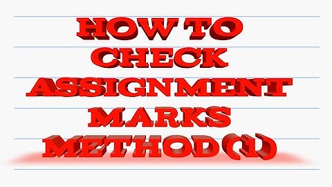 How To check Assignment Marks.Full Video