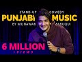 Punjabi music  extra marital affair  standup comedy  munawar faruqui