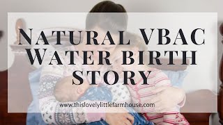 Natural VBAC Water Birth Story