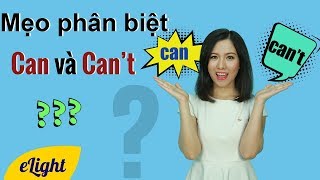 [Học tiếng Anh giao tiếp]  Tips phân biệt CAN và CAN'T ai cũng phải biết