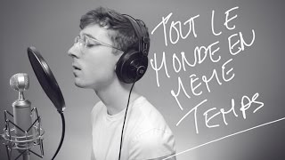 Video thumbnail of "tout le monde en même temps (cover) - Louis-Jean Cormier"