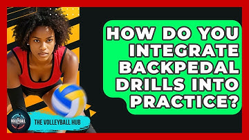 How Do You Integrate Backpedal Drills Into Practice? - The Volleyball Hub