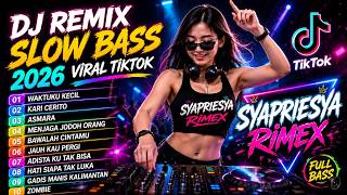 🔥 DJ REMIX SLOW BASS 2026 | LAGU GALAU VIRAL TIKTOK TERBARU FULL BASS 🔥