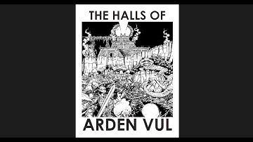 The Halls of Arden Vul - OSR Megadungeon Deep Dive - Part 2