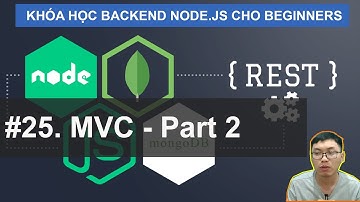 #25. Áp dụng mô hình MVC với Node.js (Part 2) |  Node.JS (SQL/MongoDB) Cho Beginners