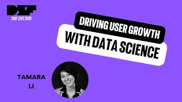 Driving user growth with data science - Data Science Festival