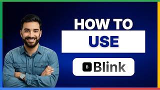 Extreme How TO'show to use blink ai[2026 Full Guide]