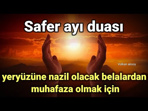 Safer ayı duası yeryüzüne nazil olacak belalardan  muhafaza olmak için | Volkan aksoy