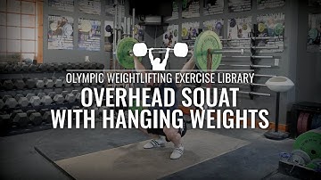 Overhead Squat with Hanging Weights | Olympic Weightlifting Exercise Library