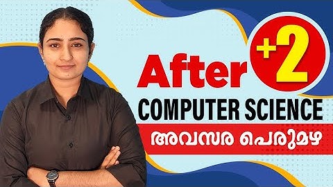 After Plus Two Computer Science അവസര പെരുമഴ | Best Courses After +2 Computer Science | Opportunities