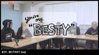 BE:FIRST / BE:FIRST QUIZ [You're My 