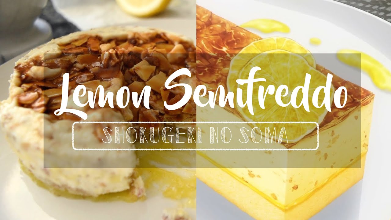 Lemon Semifreddo (Shokugeki no Soma 食戟のソーマ)