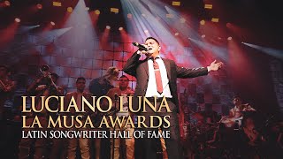 LUCIANO LUNA LA MUSA AWARDS Latin Songwriters Hall Of Fame 2019