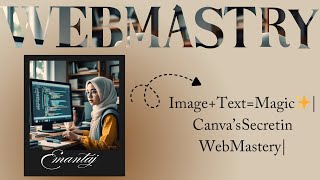 Image + Text = Magic ✨ | Canva’s Secret in WebMastery| screenshot 1