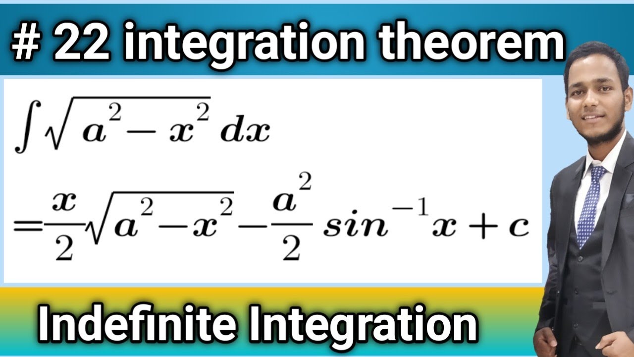 22 Indefinite Integration Theorem Integration Of Square Root a 2 x 22-indefinite-integration-theorem-integration-of-square-root-a-2-x
