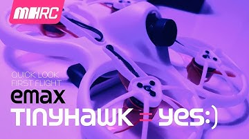 Emax Tinyhawk Quick Look and First Flight