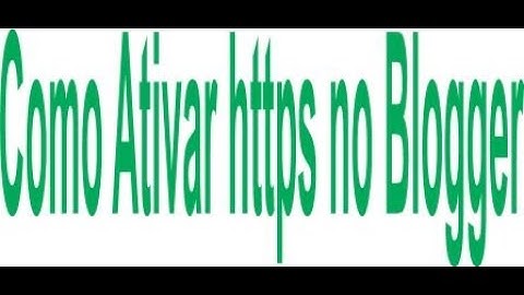 Como Ativar HTTPS no Blogger