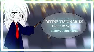 DIVINE VISIONARIES react to y/n as a new member //