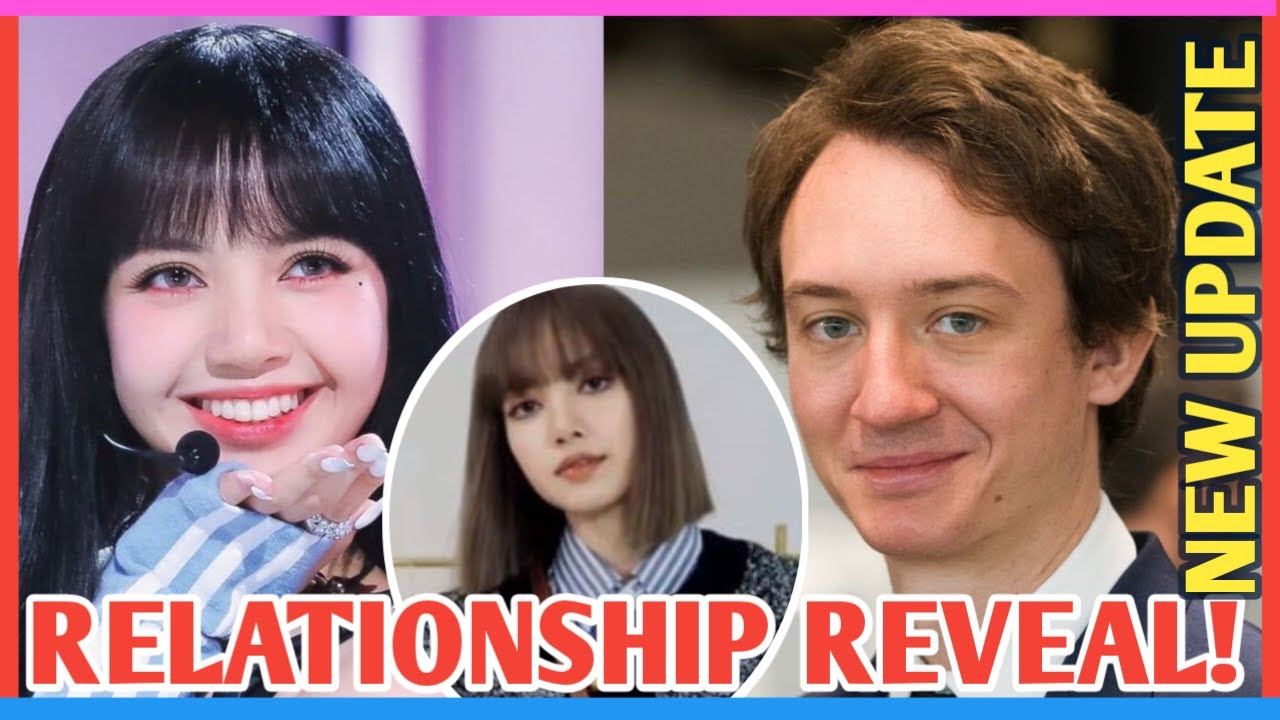 RELATIONSHIP REVEAL: BLACKPINK's Lisa Unintentionally Drops Proof of ...