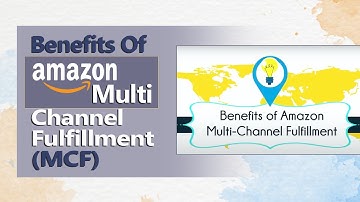 Benefits of Amazon Multi-Channel Fulfillment (MCF)