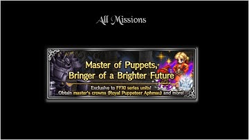 [FFBE] Master of Puppets, Bringer of a Brighter Future Lvl. 4 (All Missions)