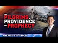 America's 11th Hour "The Pilgrims in Providence and Prophecy" | Scott Ritsema