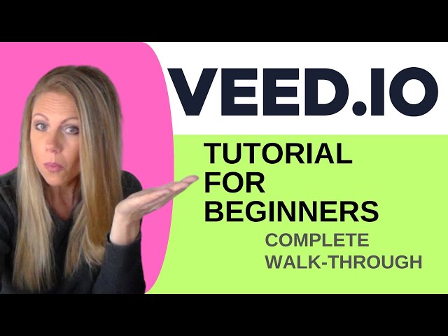 Veed Tutorial for Beginners | How to Use Veed.io class=