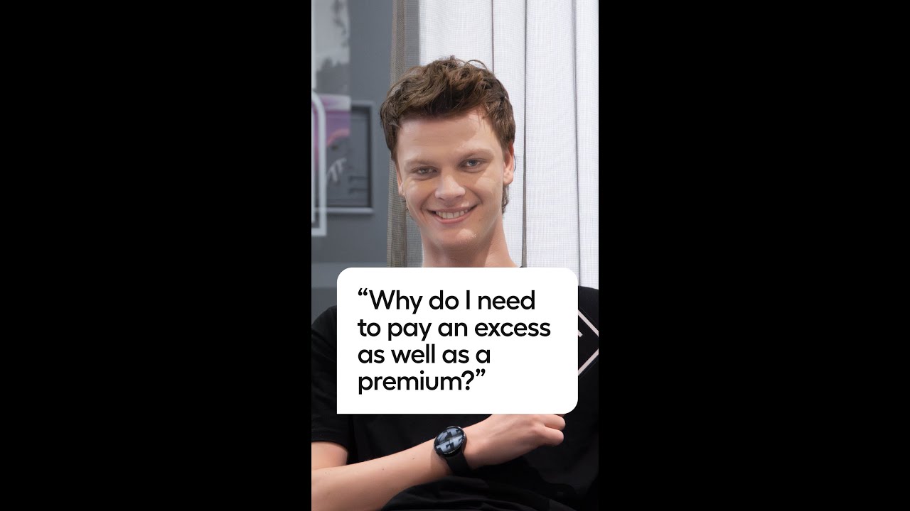 Why do I need to pay an excess as well as a premium?