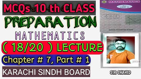 MCQs 10th CLASS PREPARATION|MATHEMATICS | (18/20) LECTURE | CHAPTER 7 PART 1 | KARACHI SINDH BOARD