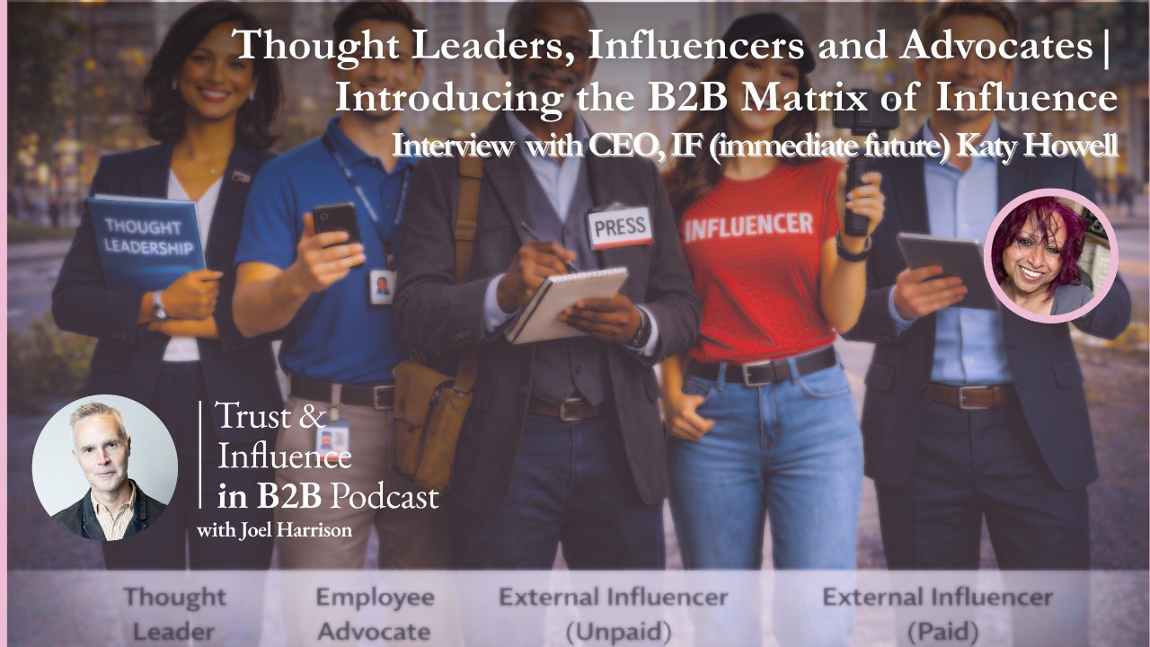 Thought Leaders, Influencers and Advocates | Introducing the B2B Matrix of Influence