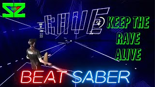 Beat Saber ||Keep The Rave Alive – Jauz x Laser Laser Laser (Expert + ) || Valve Index
