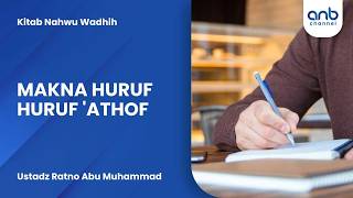 Makna Huruf - Huruf 'Athof | Ustadz Ratno Abu Muhammad
