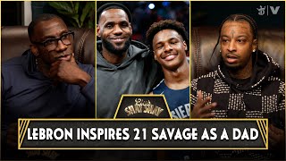 LeBron James Inspires 21 Savage as a Father | CLUB SHAY SHAY
