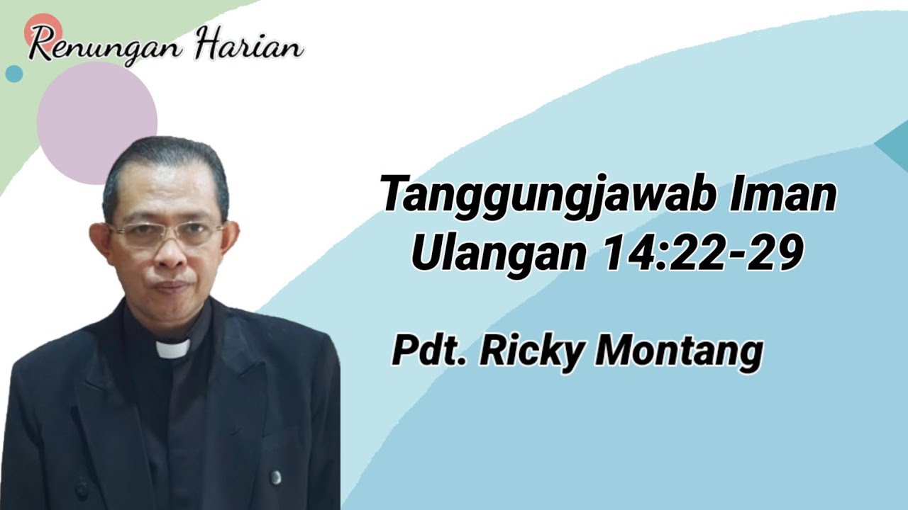 Tanggungjawab Iman, Ulangan 14:22-29 (@ Pdt Ricky Montang)