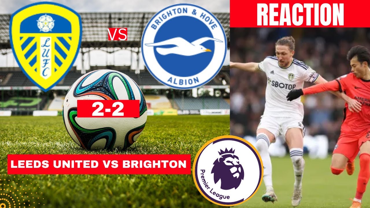 Leeds United vs Brighton Live Stream Premier league Football EPL Match