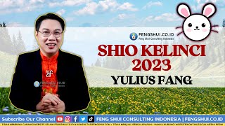 Shio Kelinci di Tahun 2023 - Yulius Fang (Feng Shui Consulting Indonesia)