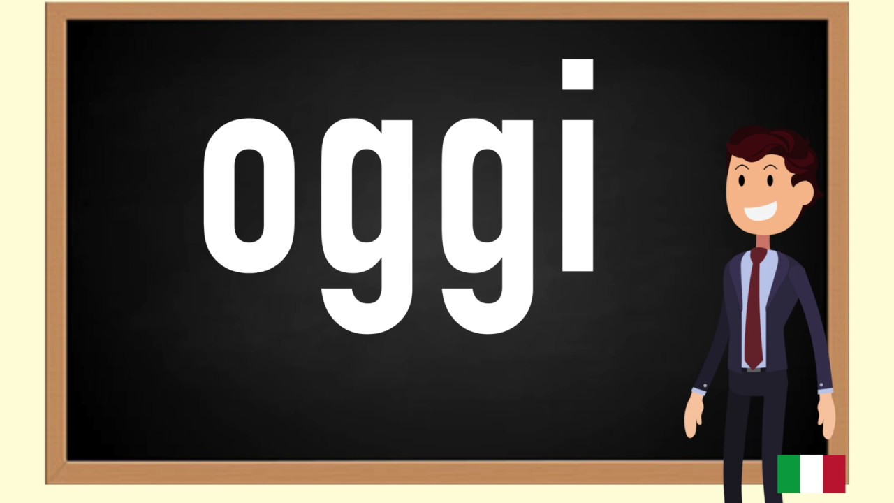 How to pronounce Oggi in Italian