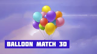 BALLOON MATCH 3D | Pop & Rotate