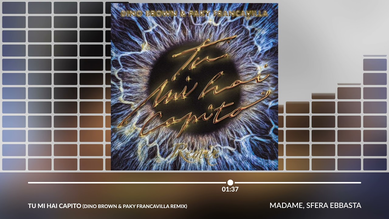 MADAME, SFERA EBBASTA "Tu Mi Hai Capito" (Dino Brown & Paky Francavilla Bootleg/ Remix)