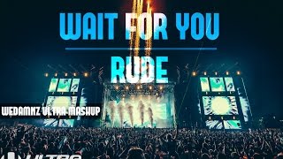 Dannic & Tom & Jane ft. Magic - Wait For You vs. Rude (WEDAMNZ Ultra Mashup) Resimi