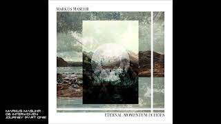 Markus Masuhr - Eternal Momentum Echoes - 06 Interwoven Journey (Part One)