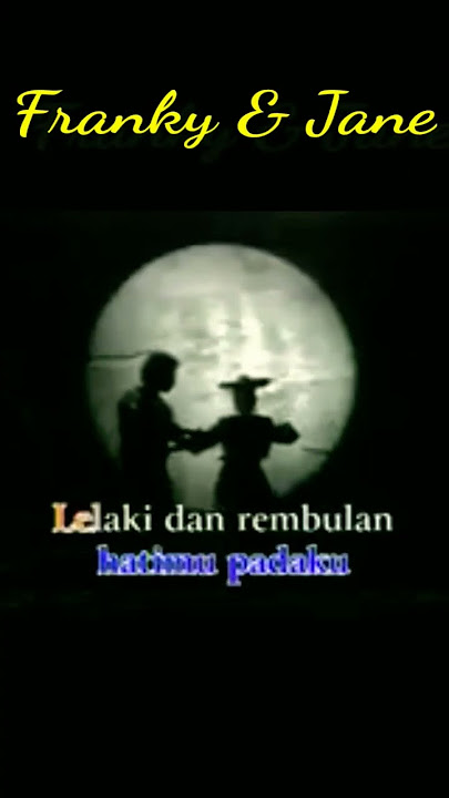 lelaki dan rembulan #shorts #storywa  #franky&jane #laguviralindonesia  #lagunostalgiaindonesia  ini