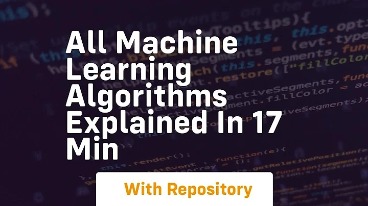 all machine learning algorithms explained in 17 min