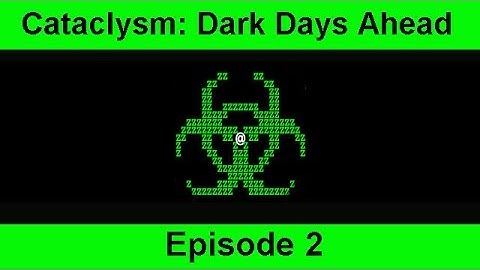 Cataclysm DDA - Part 2 - "Stepping Outside"