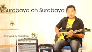 Surabaya oh Surabaya Rock Version - Daniel Sia